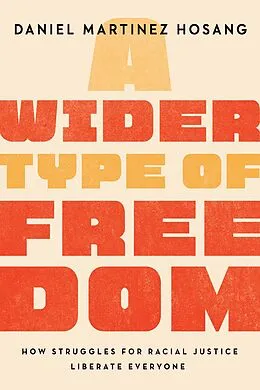 E-Book (epub) A Wider Type of Freedom von Daniel Martinez Hosang