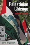 E-Book (epub) Palestinian Chicago von Loren D. Lybarger