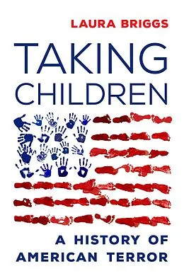 E-Book (epub) Taking Children von Laura Briggs