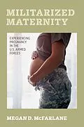 E-Book (epub) Militarized Maternity von Megan D. McFarlane