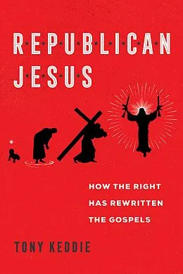 E-Book (epub) Republican Jesus von Tony Keddie