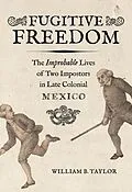 E-Book (epub) Fugitive Freedom von William B. Taylor