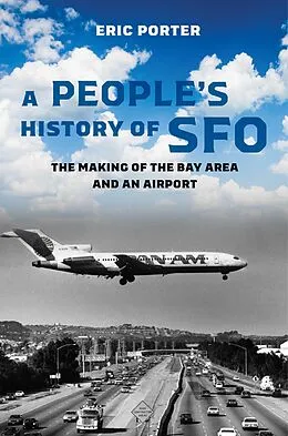E-Book (epub) A People's History of SFO von Eric Porter