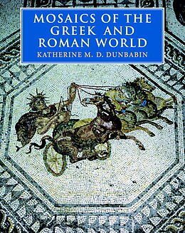 Kartonierter Einband Mosaics of the Greek and Roman World von Katherine Dunbabin, Dunbabin Katherine M. D.