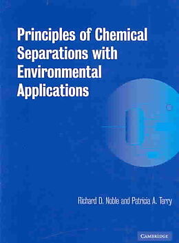 Couverture cartonnée Principles of Chemical Separations with Environmental Applications de Richard D. Noble, Patricia A. Terry