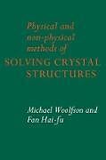 Physical and Non-Physical Methods of Solving Crystal Structures