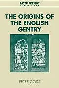 Kartonierter Einband The Origins of the English Gentry von Peter Coss, Coss Peter