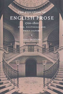 Kartonierter Einband The Evolution of English Prose, 1700 1800 von Carey McIntosh