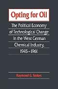 Kartonierter Einband Opting for Oil von Raymond G. Stokes, Stokes Raymond G.