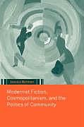 Kartonierter Einband Modernist Fiction, Cosmopolitanism and the Politics of Community von Jessica Berman, Berman Jessica