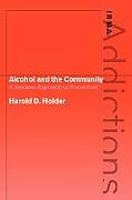 Couverture cartonnée Alcohol and the Community de Harold D. Holder, Holder Harold D.