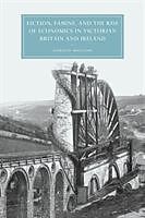 Kartonierter Einband Fiction, Famine, and the Rise of Economics in Victorian Britain and Ireland von Gordon Bigelow