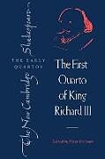Kartonierter Einband The First Quarto of King Richard III von William Shakespeare