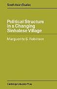 Couverture cartonnée Political Structure in a Changing Sinhalese Village de Marguerite S. Robinson