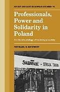 Couverture cartonnée Professionals, Power and Solidarity in Poland de Michael D. Kennedy