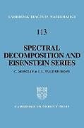 Kartonierter Einband Spectral Decomposition and Eisenstein Series von C. Moeglin, J. L. Waldspurger