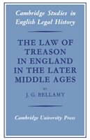 The Law of Treason in England in the Later Middle Ages