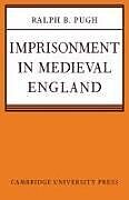 Imprisonment in Medieval England