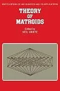 Kartonierter Einband Theory of Matroids von Neil (University of Florida) White