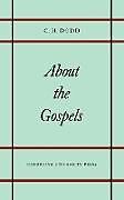 Kartonierter Einband About the Gospels von C. H. Dodd
