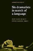 Kartonierter Einband Six Dramatists in Search of a Language von A. Kennedy, Andrew K. Kennedy