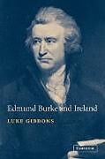 Kartonierter Einband Edmund Burke and Ireland von Luke Gibbons