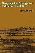 Kartonierter Einband Geographical Change and Industrial Revolution von John Langton