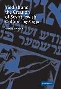 Kartonierter Einband Yiddish and the Creation of Soviet Jewish Culture von David Shneer