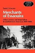 Kartonierter Einband Merchants of Essaouira von Daniel J. Schroeter