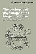 Couverture cartonnée The Ecology and Physiology of the Fungal Mycelium de D. H. Rayner, A. D. M Jennings