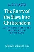 The Entry of the Slavs Into Christendom