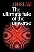 The Ultimate Fate of the Universe