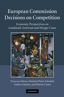 Fester Einband European Commission Decisions on Competition von Francesco Russo, Maarten Pieter Schinkel, Andrea Maria Gunster