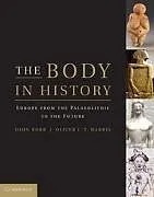 Kartonierter Einband The Body in History von 