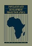 Kartonierter Einband Population and Development Projects in Africa von John I. Clarke