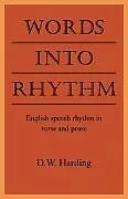 Kartonierter Einband Words Into Rhythm von Derek William Harding, Harding D. W.