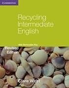 Kartonierter Einband Recycling Intermediate English. With Removable Key von Clare West