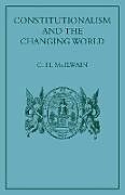 Kartonierter Einband Constitutionalism and the Changing World von C. H. McIlwain, McIlwain C. H.