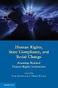 Kartonierter Einband Human Rights, State Compliance, and Social Change von Ryan (New York University School of Law) Goodman