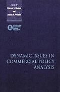 Dynamic Issues in Applied Commercial Policy Analysis