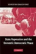 Kartonierter Einband State Repression and the Domestic Democratic Peace von Christian Davenport