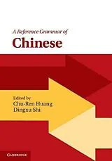 Kartonierter Einband A Reference Grammar of Chinese von Chu-Ren (The Hong Kong Polytechnic Universi Huang