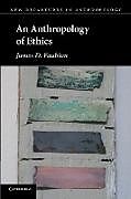 Couverture cartonnée An Anthropology of Ethics de James D. Faubion