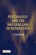 Kartonierter Einband Psychology and the Natural Law of Reparation von C. Fred Alford