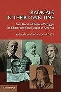 Couverture cartonnée Radicals in Their Own Time de Michael A. Lawrence