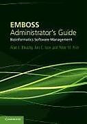 Kartonierter Einband EMBOSS Administrator's Guide von Alan J. Bleasby, Jon C. Ison, Peter M. Rice
