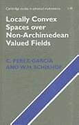 Fester Einband Locally Convex Spaces over Non-Archimedean Valued Fields von C. Perez-Garcia