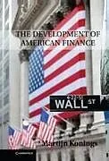 Fester Einband The Development of American Finance von Martijn Konings