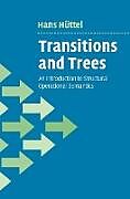 Fester Einband Transitions and Trees von Hans Hüttel