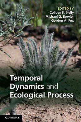 Fester Einband Temporal Dynamics and Ecological Process von Colleen K. (University of Oxford) Bowler, M Kelly